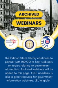 A historical black-and-white photo of a street scene featuring early 20th-century trams, shops, and people, overlaid with the text 'ARCHIVED WEBINARS.' Logos of INDIGO and the Indiana State Library are present in the lower section.